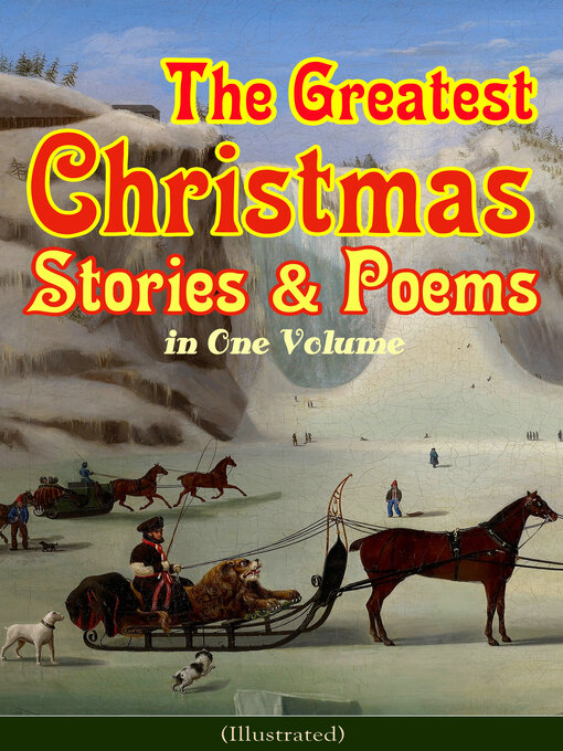 Title details for The Greatest Christmas Stories & Poems in One Volume (Illustrated) by Louisa May Alcott - Available